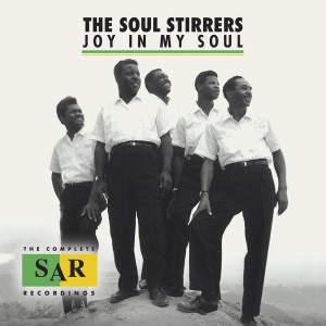 Soul Stirrers ,The - Joy In My Soul : The Complete Sar ..